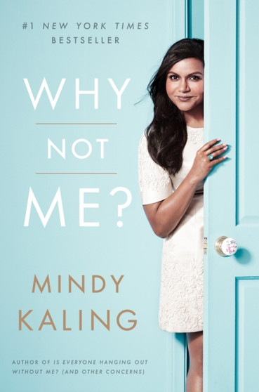Why Not Me? by Mindy Kaling - Paperback