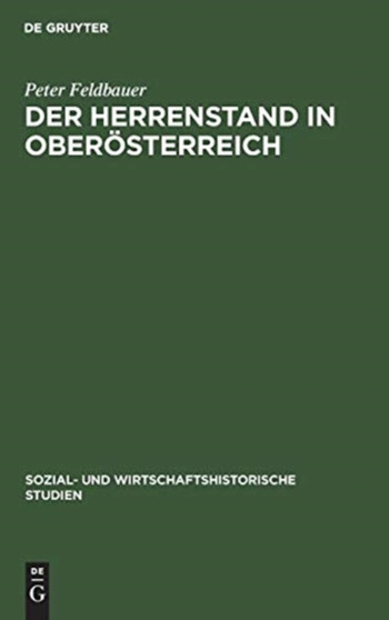 Der Herrenstand in Oberosterreich : Ursprunge, Anfange, Fruhformen : 1