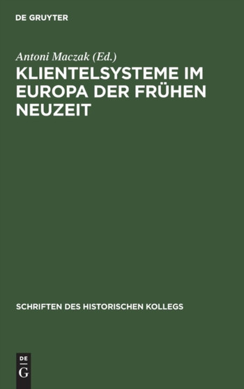 Klientelsysteme Im Europa Der Fruhen Neuzeit : 9