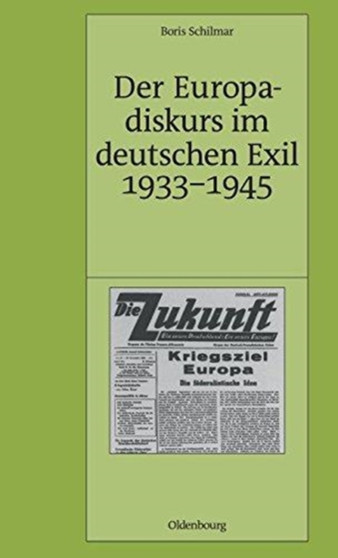 Der Europadiskurs im deutschen Exil 1933-1945 : 67 Der Europadiskurs im deutschen Exil 1933-1945 : 67