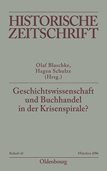 Geschichtswissenschaft Und Buchhandel in Der Krisenspirale? : 42