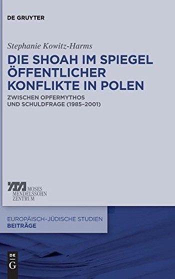 Die Shoah im Spiegel offentlicher Konflikte in Polen : 4