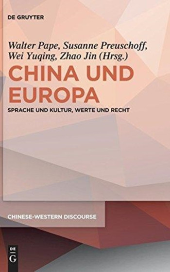 China und Europa : Sprache und Kultur, Werte und Recht