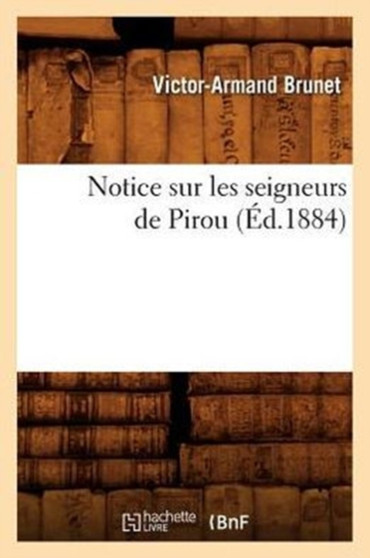 Notice Sur Les Seigneurs de Pirou (Ed.1884)