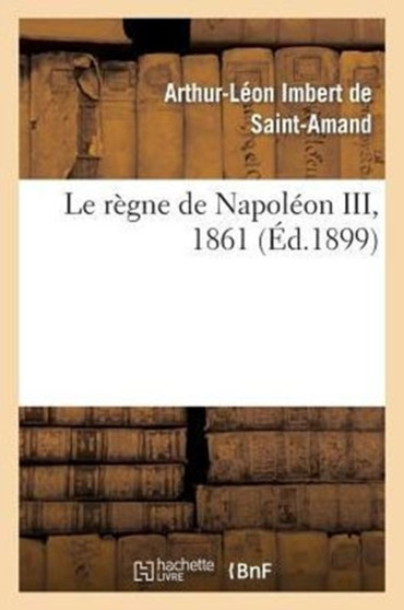Le Regne de Napoleon III, 1861