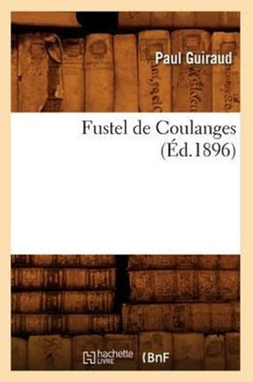 Fustel de Coulanges (Ed.1896)
