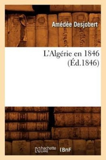 L'Algerie En 1846 (Ed.1846)
