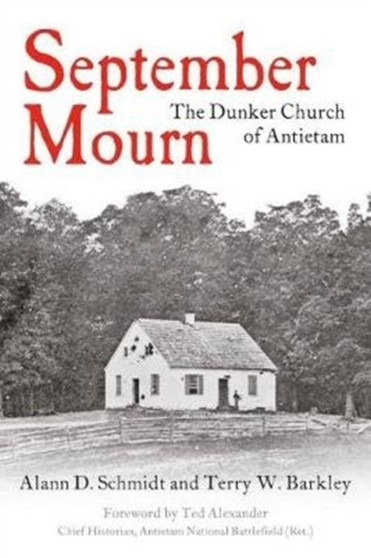 September Mourn : The Dunker Church of Antietam