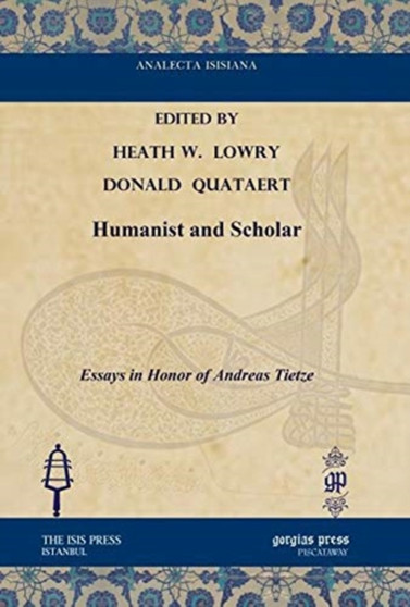 Humanist and Scholar : Essays in Honor of Andreas Tietze