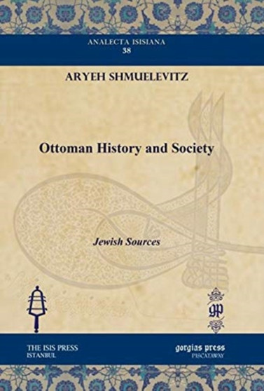 Ottoman History and Society : Jewish Sources : 38