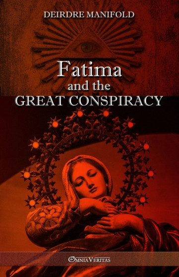 Fatima and the Great Conspiracy : Ultimate edition