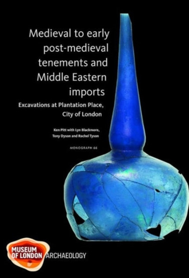 Medieval to early post-medieval tenements and Middle Eastern imports : 66