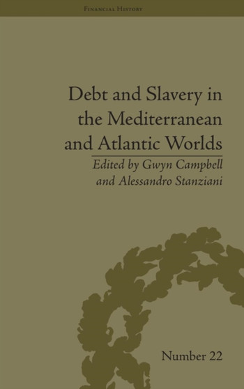 Debt and Slavery in the Mediterranean and Atlantic Worlds