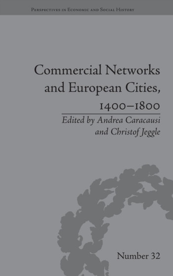Commercial Networks and European Cities, 1400???1800