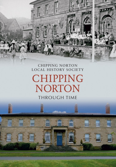 Chipping Norton Through Time