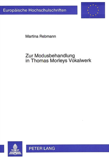 Zur Modusbehandlung in Thomas Morleys Vokalwerk by Rebmann Martina Rebmann - Paperback