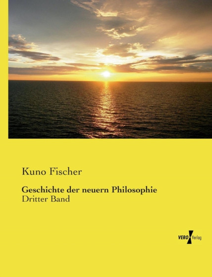 Geschichte der neuern Philosophie : Dritter Band