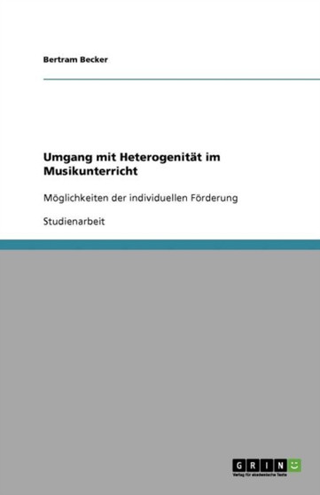Umgang mit Heterogenitat im Musikunterricht by Bertram Becker - Paperback
