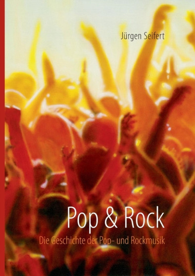 Pop & Rock by Jurgen Seifert - Paperback