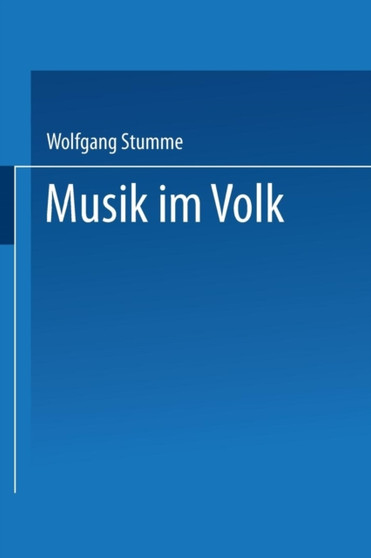 Musik im Volk by Wolfgang Stumme - Paperback