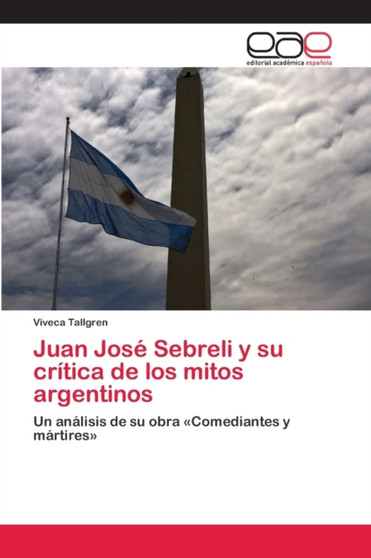 Juan Jose Sebreli y su critica de los mitos argentinos