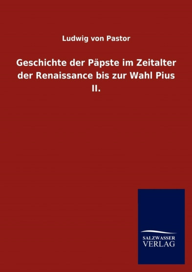 Geschichte Der Papste Im Zeitalter Der Renaissance Bis Zur Wahl Pius II.