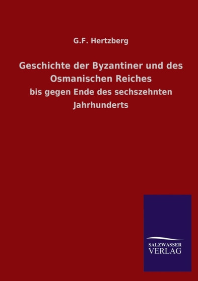 Geschichte Der Byzantiner Und Des Osmanischen Reiches