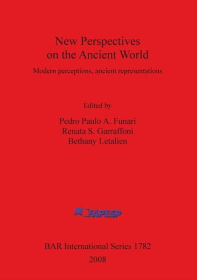 New Perspectives on the Ancient World : Modern perceptions, ancient representations