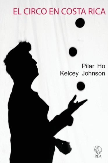 El Circo En Costa Rica by Pilar Ho - Paperback