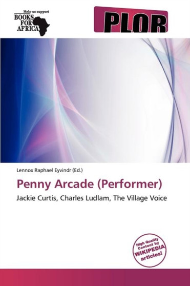 Penny Arcade (Performer) by Lennox Raphael Eyvindr - Paperback