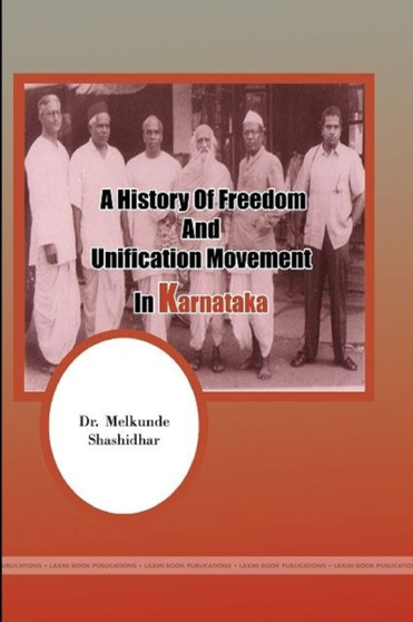 A History of Freedom and Unification Movement in Karnataka