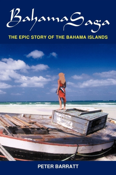 Bahama Saga : The Epic Story of the Bahama Islands