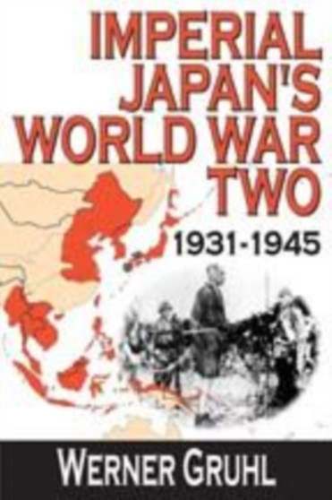 Imperial Japan's World War Two : 1931-1945