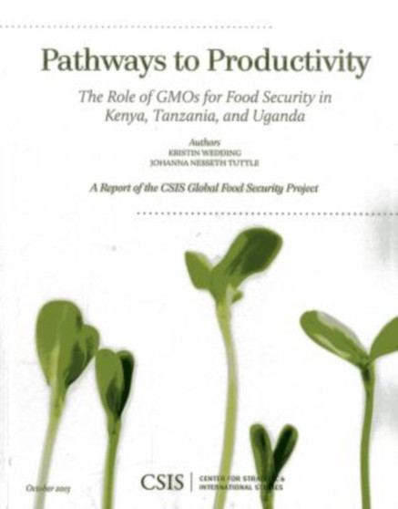 Pathways to Productivity : The Role of GMOs for Food Security in Kenya, Tanzania, and Uganda