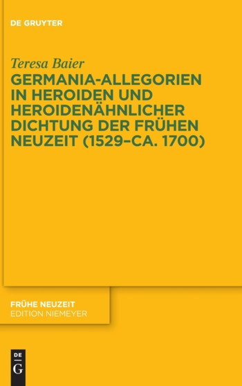 Germania-Allegorien in Heroiden und heroidenahnlicher Dichtung der Fruhen Neuzeit (1529-ca. 1700) : 248