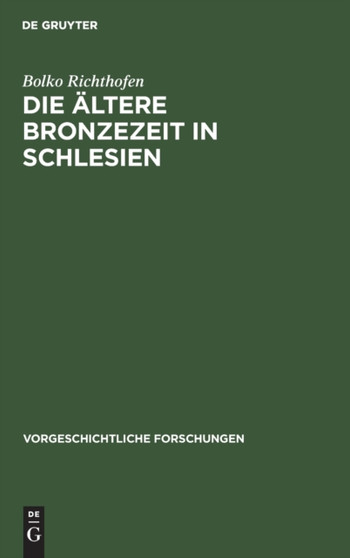 Die Altere Bronzezeit in Schlesien : 1 Die Altere Bronzezeit in Schlesien : 1