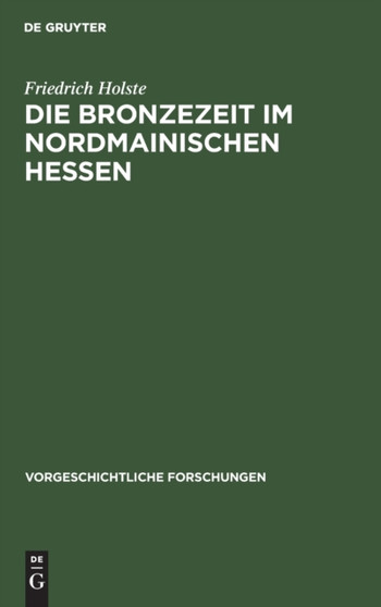 Die Bronzezeit Im Nordmainischen Hessen : 12 Die Bronzezeit Im Nordmainischen Hessen : 12