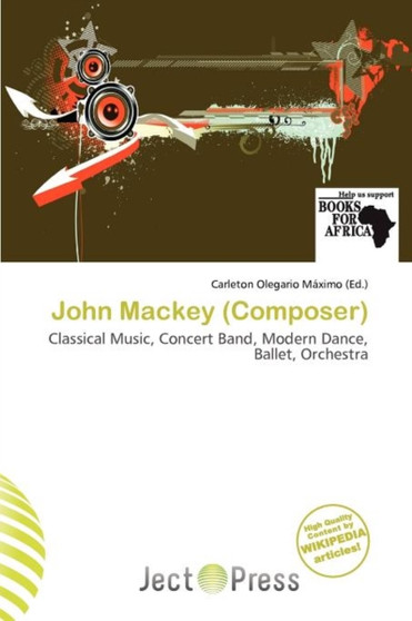 John Mackey (Composer) by Carleton Olegario M Ximo - Paperback