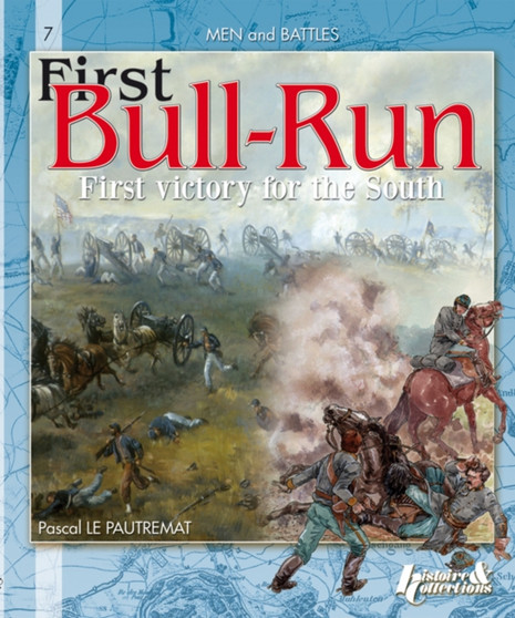First Bull Run : 1st Victory for the South