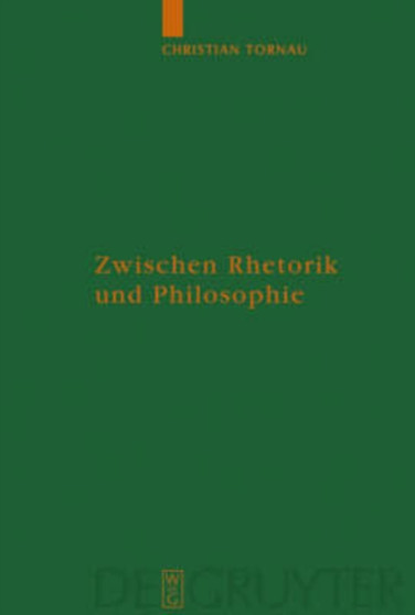 Zwischen Rhetorik und Philosophie : Augustins Argumentationstechnik in 'De civitate Dei' und ihr bildungsgeschichtlicher Hintergrund