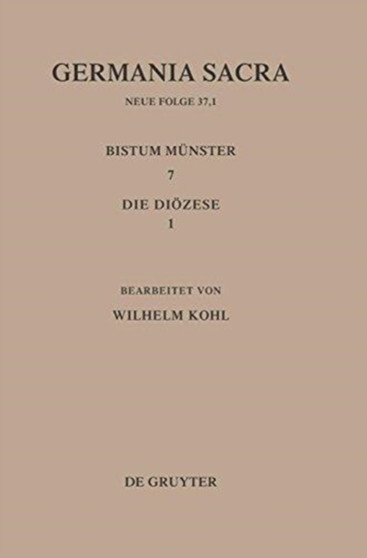 Die Bistumer der Kirchenprovinz Koeln. Das Bistum Munster 7,1: Die Dioezese