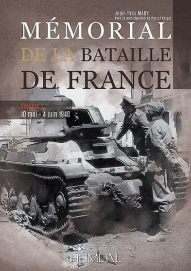 MeMorial De a Bataille De France : 10 Mai- 4 Juin 1940 (Vol. 1)