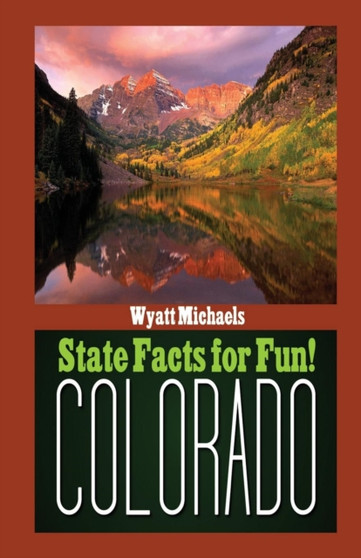 State Facts for Fun! Colorado