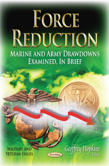 Force Reduction : Marine & Army Drawdowns Examined, In Brief