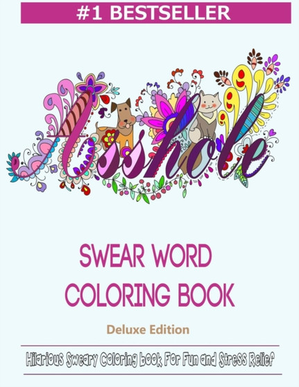 Swear Word Coloring Book : Hilarious Sweary Coloring Book for Fun and Stress Relief by Color Mom - Paperback