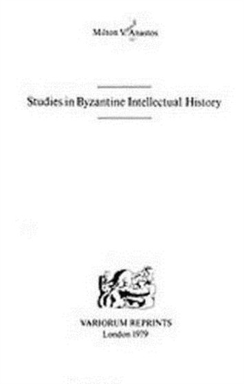 Studies in Byzantine Intellectual History