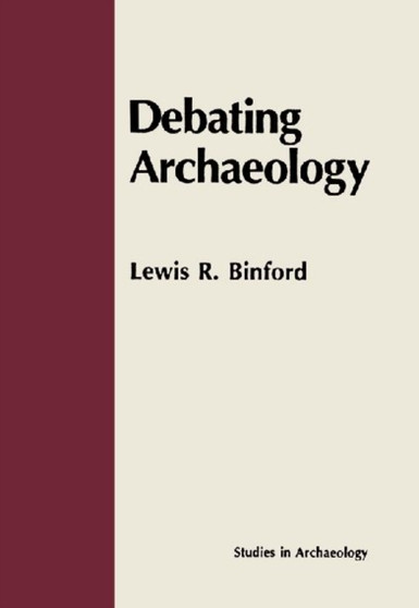 Debating Archaeology : Updated Edition