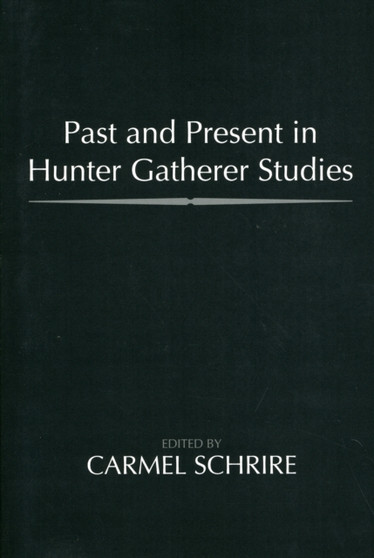Past and Present in Hunter Gatherer Studies