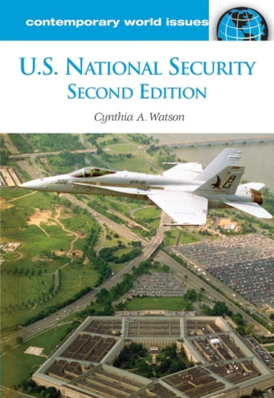 U.S. National Security : A Reference Handbook, 2nd Edition