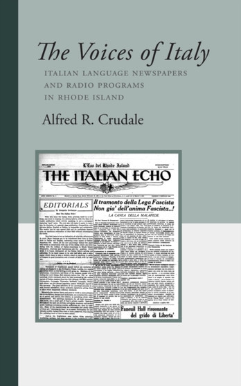 The Voices of Italy : Italian Language Newspapers and Radio Programs in Rhode Island : 3